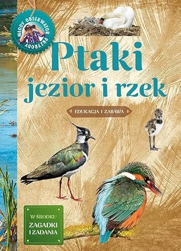 Ptaki jezior i rzek (MŁODY OBSERWATOR PRZYRODY)