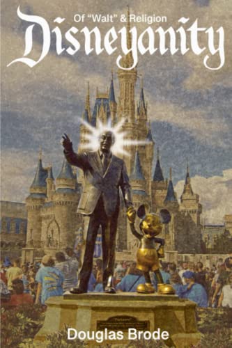 Disneyanity: Of ‘Walt’ and Religion