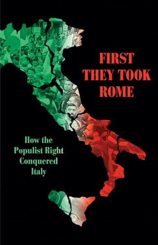 First We Take Rome: How the Populist Right Conquered Italy von Verso