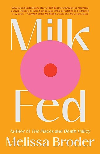 Milk Fed: A Novel