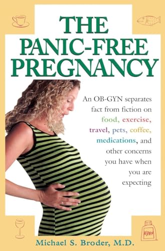 The Panic-Free Pregnancy: An OB-GYN Separates Fact from Fiction on Food, Exercise, Travel, Pets, Coffee... von TarcherPerigee