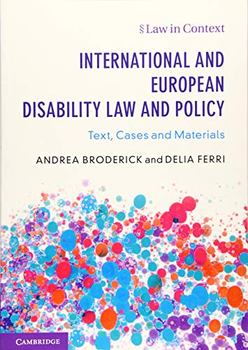 International and European Disability Law and Policy: Text, Cases and Materials (Law in Context)