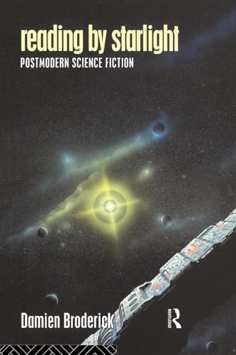 Reading by Starlight: Postmodern Science Fiction (Popular Fiction)