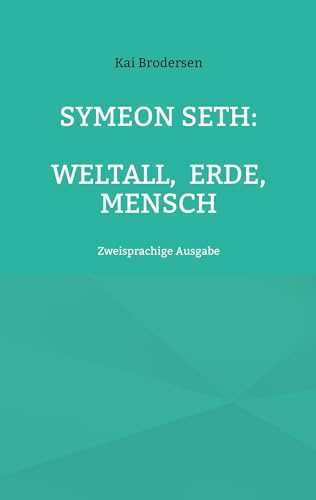 Symeon Seth: Weltall Erde Mensch Symeon Seth: Weltall Erde Mensch