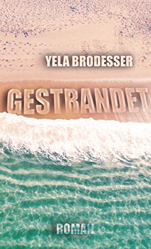 Gestrandet: Eine Fluchtgeschichte
