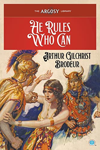 He Rules Who Can (Argosy Library, Band 105)