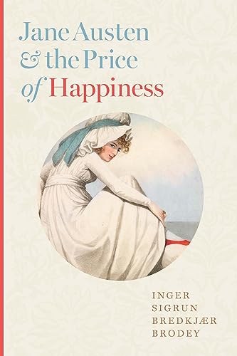 Jane Austen and the Price of Happiness von Johns Hopkins University Press