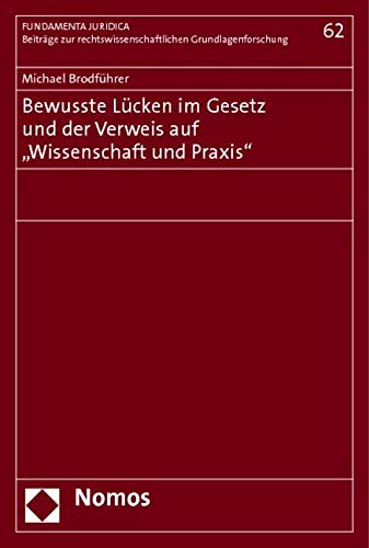 Bewusste Lücken im Gesetz und der Verweis auf "Wissenschaft und Praxis" von Nomos