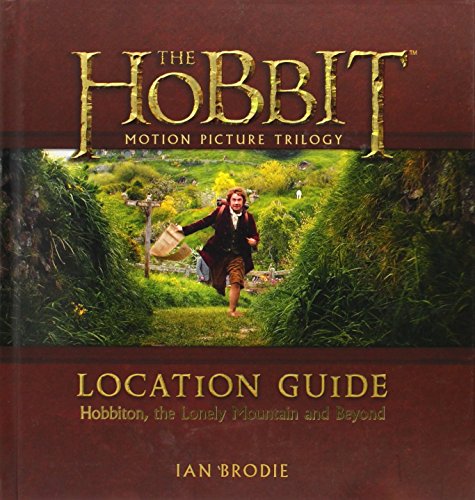 The Hobbit Motion Picture Trilogy Location Guide: Hobbiton, the Lonely Mountain and Beyond