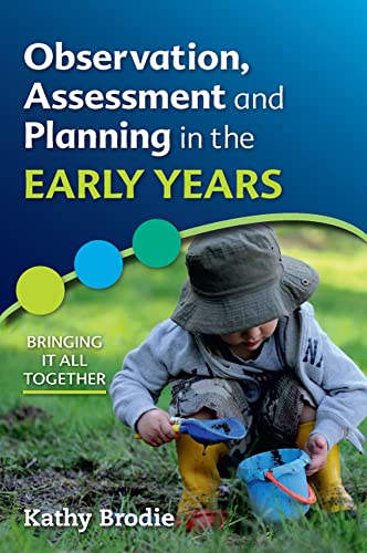 Observation, Assessment and Planning in The Early Years - Bringing it all together von Open University Press