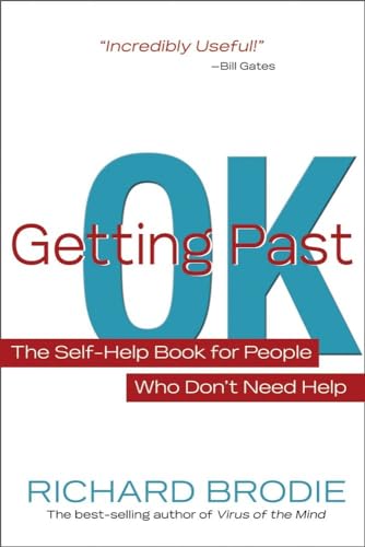 Getting Past OK: The Self-Help Book for People Who Don't Need Help