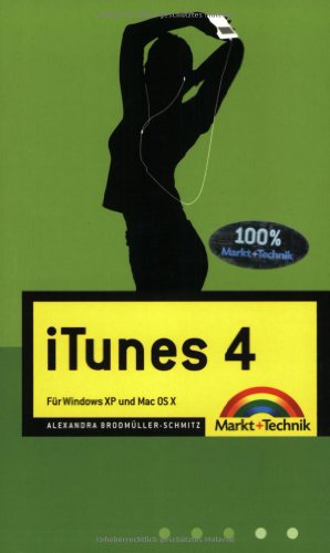 iTunes 4: Für Windows XP und Mac OS X (Macintosh Bücher) von Markt+Technik Verlag
