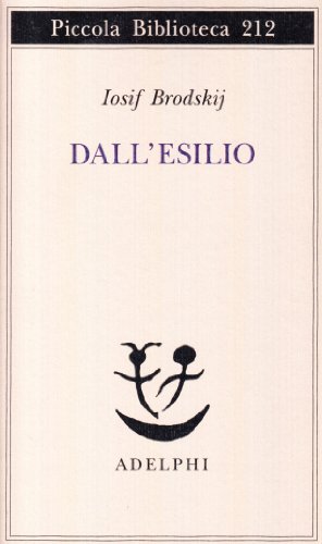 Dall'esilio (Piccola biblioteca Adelphi) von Adelphi