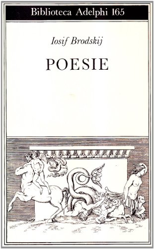 Poesie (1972-1985) (Biblioteca Adelphi) von Adelphi