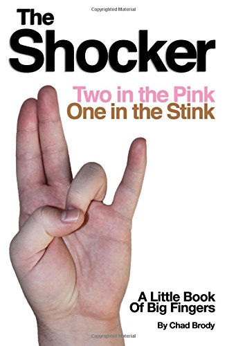 The Shocker: Two in the Pink, One in the Stink von shockerbook