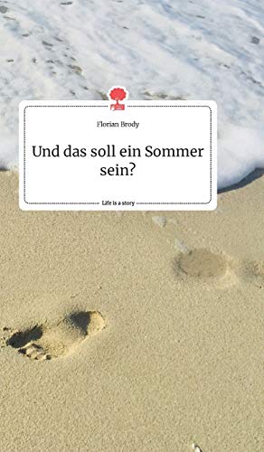Und das soll ein Sommer sein? Life is a Story - story.one