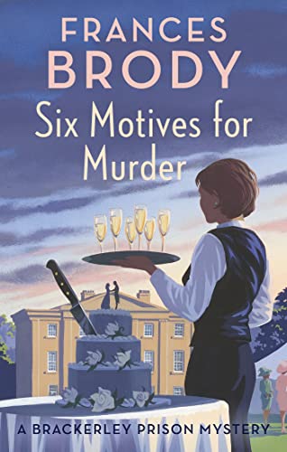 Six Motives for Murder (Brackerley Prison Mysteries) von Piatkus