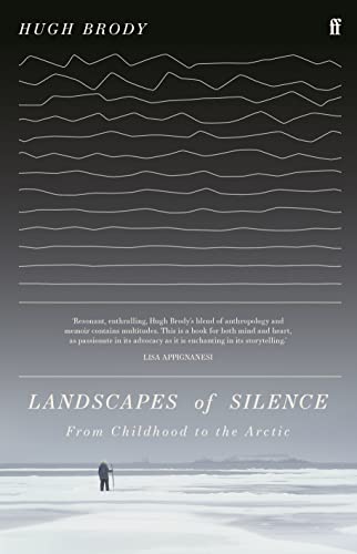 Landscapes of Silence: From Childhood to the Arctic von Faber & Faber