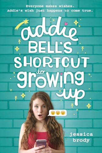 Addie Bell's Shortcut to Growing Up Addie Bell's Shortcut to Growing Up
