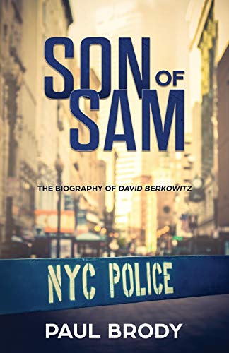 Son of Sam: The Biography of David Berkowitz (Bio Shorts, Band 1)