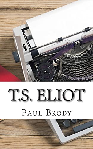 T.S. Eliot: A Biography