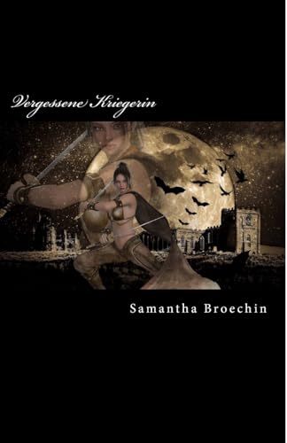 Vergessene Kriegerin von CREATESPACE