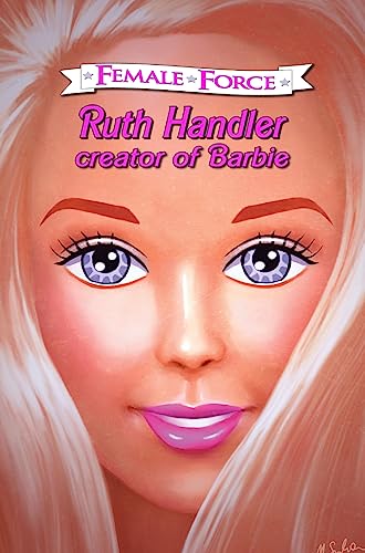 Female Force: Ruth Handler- Creator of Barbie