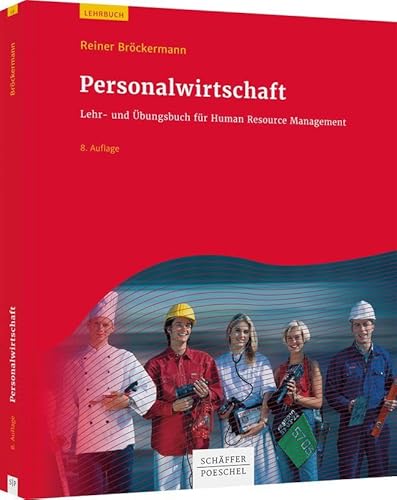 Personalwirtschaft: Lehr- und Übungsbuch für Human Resource Management von Schffer-Poeschel Verlag