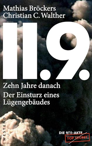 11.9. - zehn Jahre danach: Der Einsturz eines Lügengebäudes