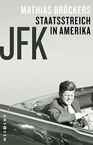 JFK - Staatsstreich in Amerika von WESTEND
