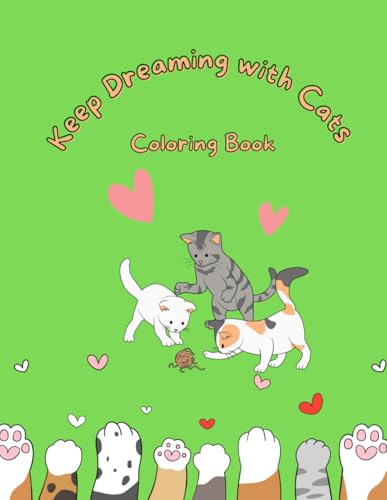 Keep Dreaming with Cats - Coloring Book: 40 illustriations for kids