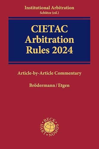 CIETAC Arbitration Rules 2024: Article-by-Article Commentary (Beck international)