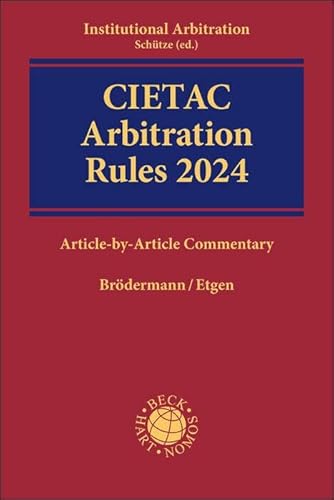 CIETAC Arbitration Rules 2024: Article-by-Article Commentary (Beck international)