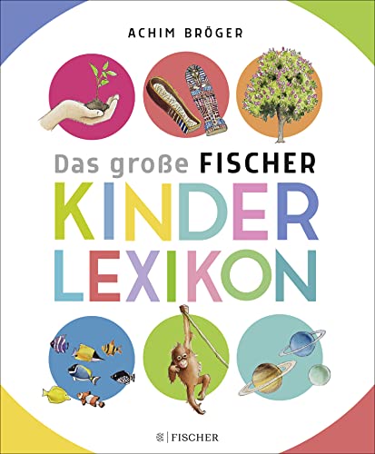 Bröger A.,Das große Fischer Kinderlexikon: Sachgeschichten zum Nachschlagen, Lesen und Vorlesen