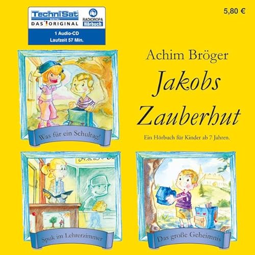 Jakobs Zauberhut: Spuk im Lehrerzimmer, Das große Geheimnis, Was für ein Schultag