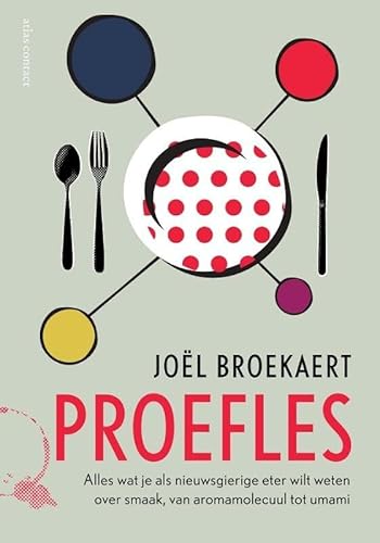 Proefles: alles wat je als nieuwsgierige eter wilt weten over smaak, van aromamolecuul tot umami