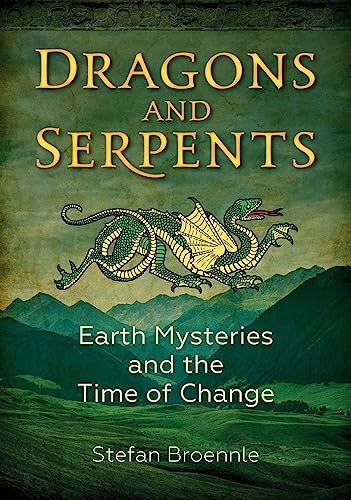 Dragons and Serpents: Earth Mysteries and the Time of Change von Earthdancer Books