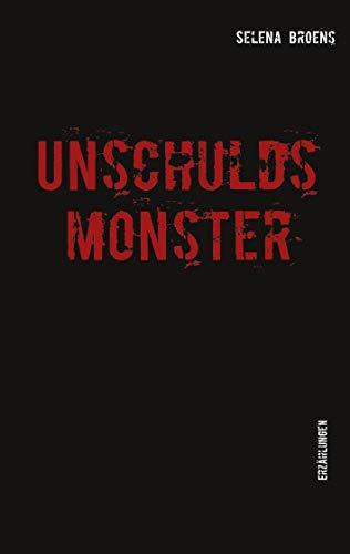 Unschuldsmonster: Erzählungen