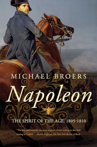 Napoleon: The Spirit of the Age: 1805-1810