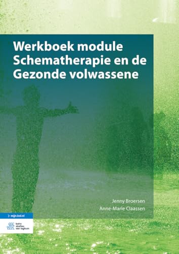 Werkboek module Schematherapie en de Gezonde volwassene Werkboek module Schematherapie en de Gezonde volwassene von Bohn Stafleu van Loghum