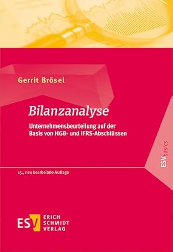 Bilanzanalyse: Unternehmensbeurteilung auf der Basis von HGB- und IFRS-Abschlüssen (ESVbasics)