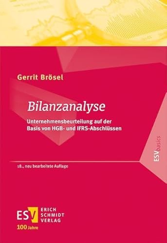 Bilanzanalyse: Unternehmensbeurteilung auf der Basis von HGB- und IFRS-Abschlüssen (ESVbasics) von publisher:Erich Schmidt Verlag GmbH & Co