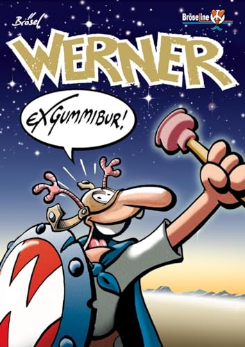 WERNER - EXGUMMIBUR! von Bröseline