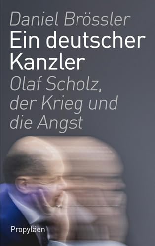 Ein deutscher Kanzler: Olaf Scholz, der Krieg und die Angst | Der Kanzlerberichterstatter schreibt das Porträt des Kanzlers aus nächster Nähe