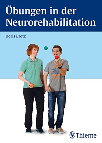 Übungen in der Neurorehabilitation Übungen in der Neurorehabilitation