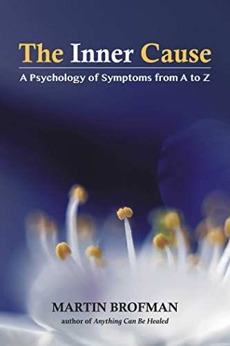 The Inner Cause: A Psychology of Symptoms from A to Z von Simon & Schuster