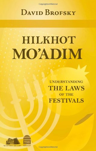 Hilkhot Mo'adim: Understanding the Laws of the Festivals von Maggid