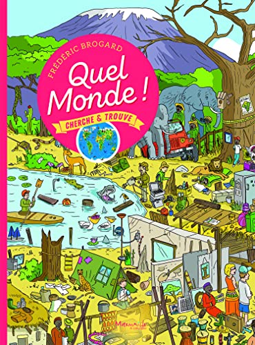 Quel monde ! Cherche et trouve: Cherche & trouve