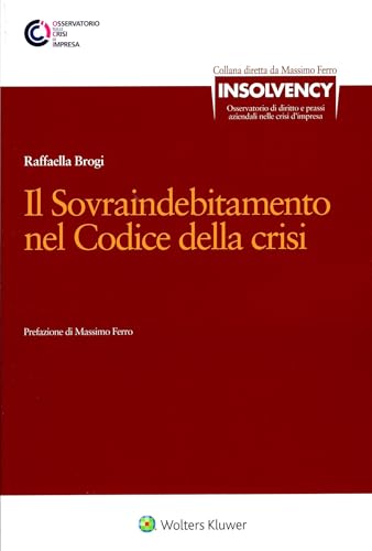 Il sovraindebitamento nel Codice della crisi (Insolvency) von Ipsoa