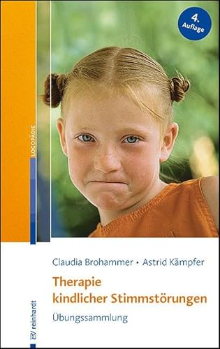Therapie kindlicher Stimmstörungen: Übungssammlung von Ernst Reinhardt Verlag